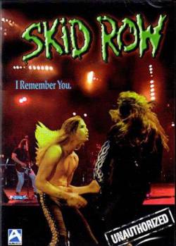 Skid Row (USA) : I Remember You Unauthorized